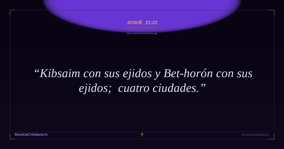 Josué 21:22 — Biblia Reina Valera 1960 — MusicaCristiana.tv