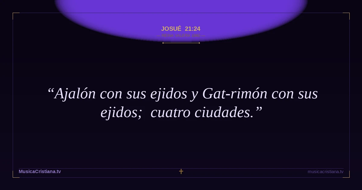 Josué 21:24 — Biblia Reina Valera 1960 — MusicaCristiana.tv