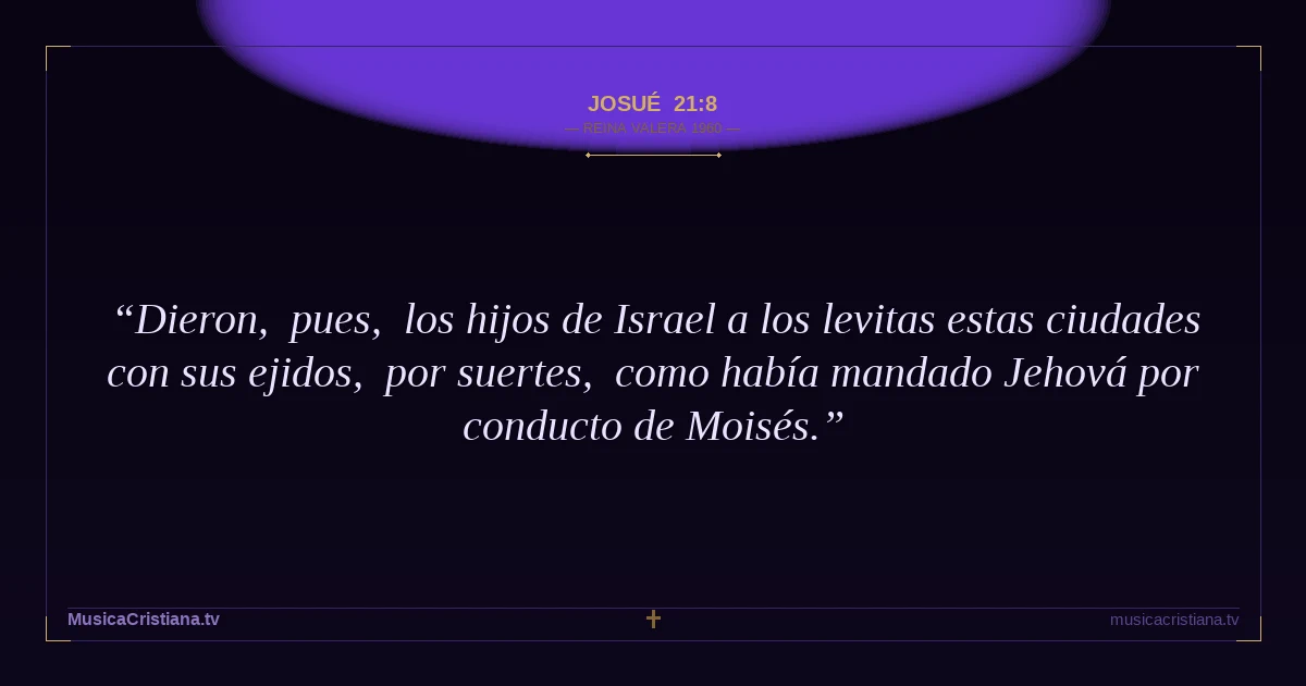 Josué 21:8 — Biblia Reina Valera 1960 — MusicaCristiana.tv