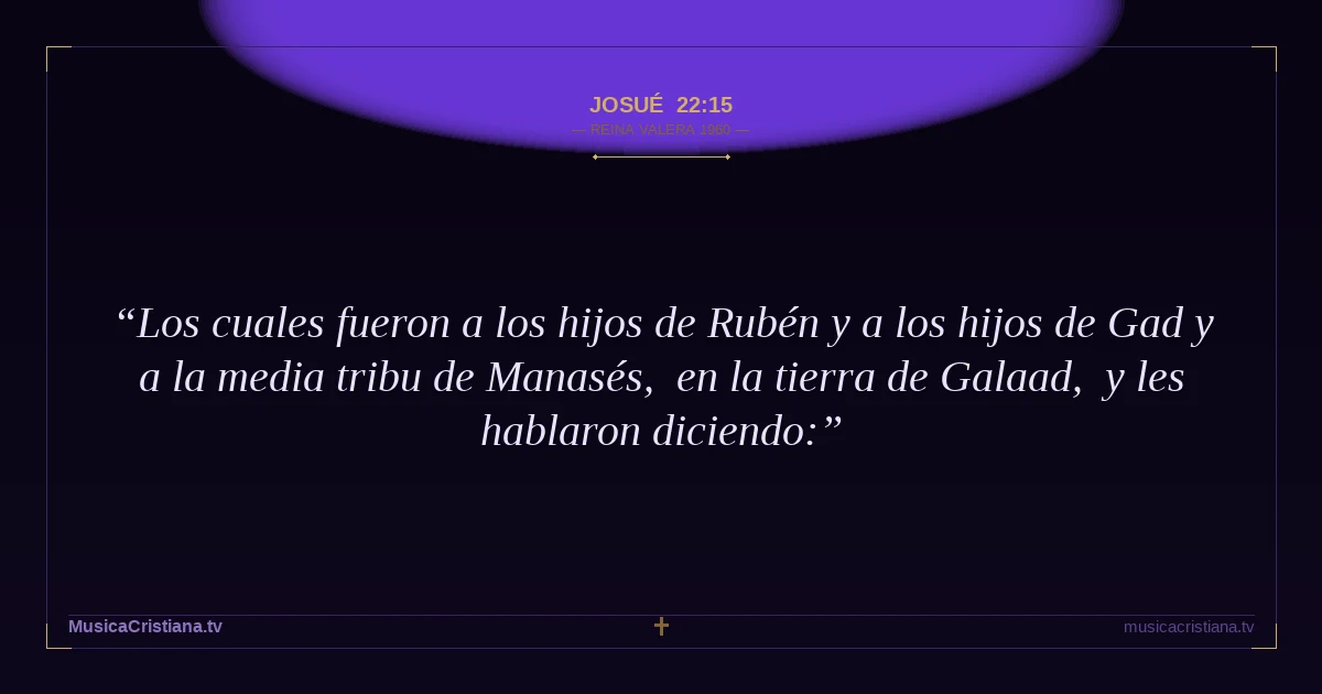 Josué 22:15 — Biblia Reina Valera 1960 — MusicaCristiana.tv