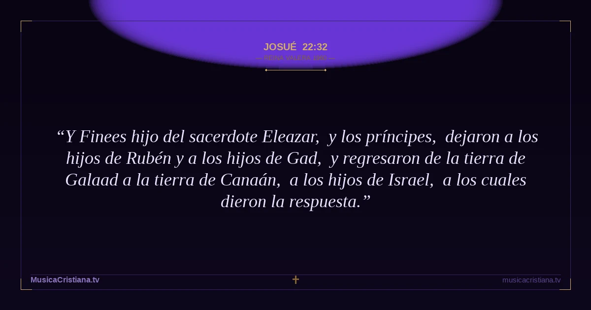 Josué 22:32 — Biblia Reina Valera 1960 — MusicaCristiana.tv