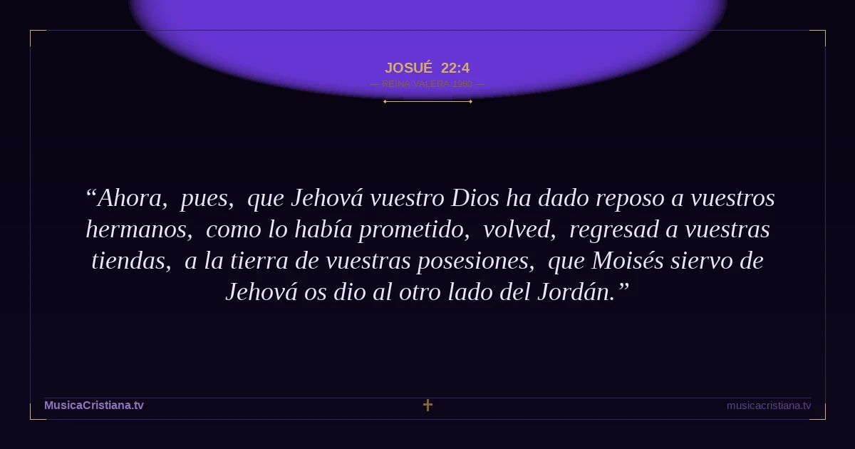 Josué 22:4 — Biblia Reina Valera 1960 — MusicaCristiana.tv