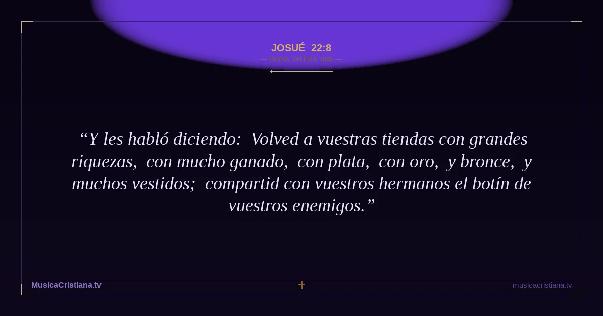 Josué 22:8 — Biblia Reina Valera 1960 — MusicaCristiana.tv