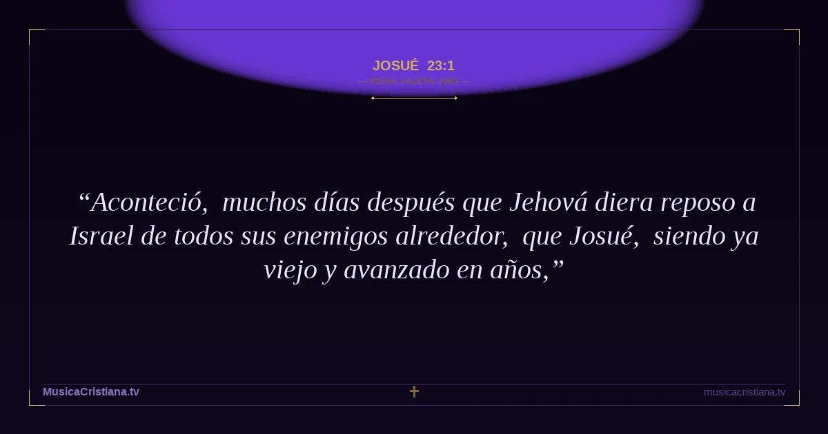 Josué 23:1 — Biblia Reina Valera 1960 — MusicaCristiana.tv