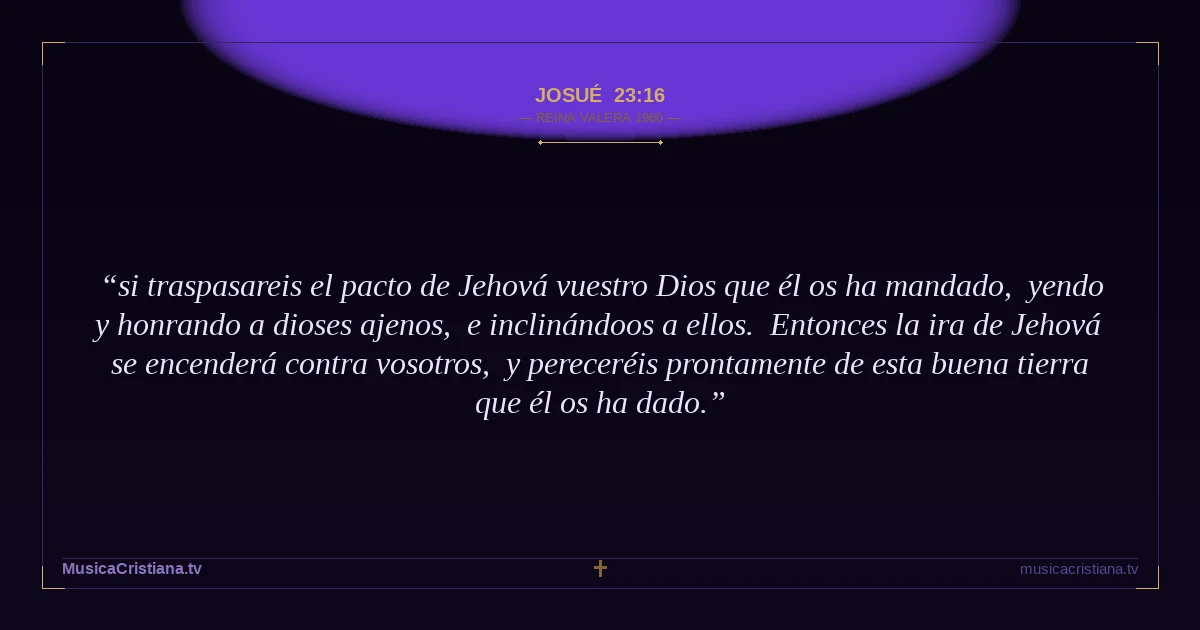 Josué 23:16 — Biblia Reina Valera 1960 — MusicaCristiana.tv