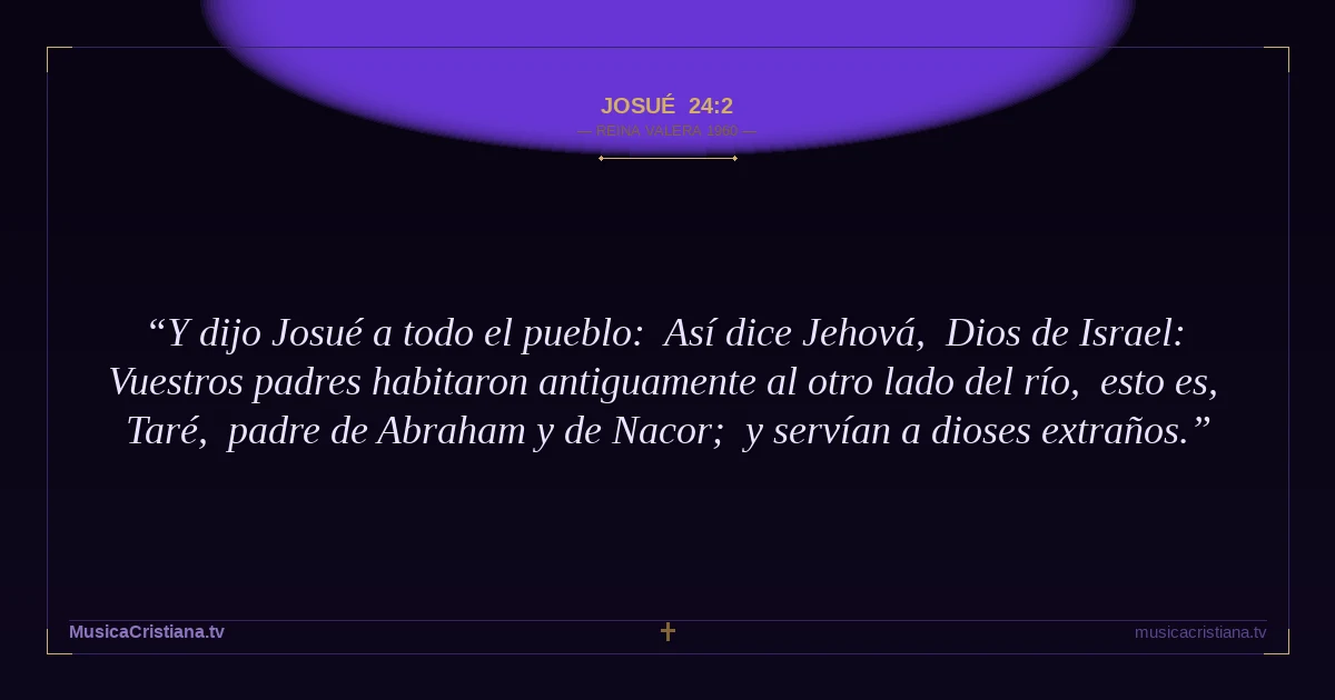 Josué 24:2 — Biblia Reina Valera 1960 — MusicaCristiana.tv
