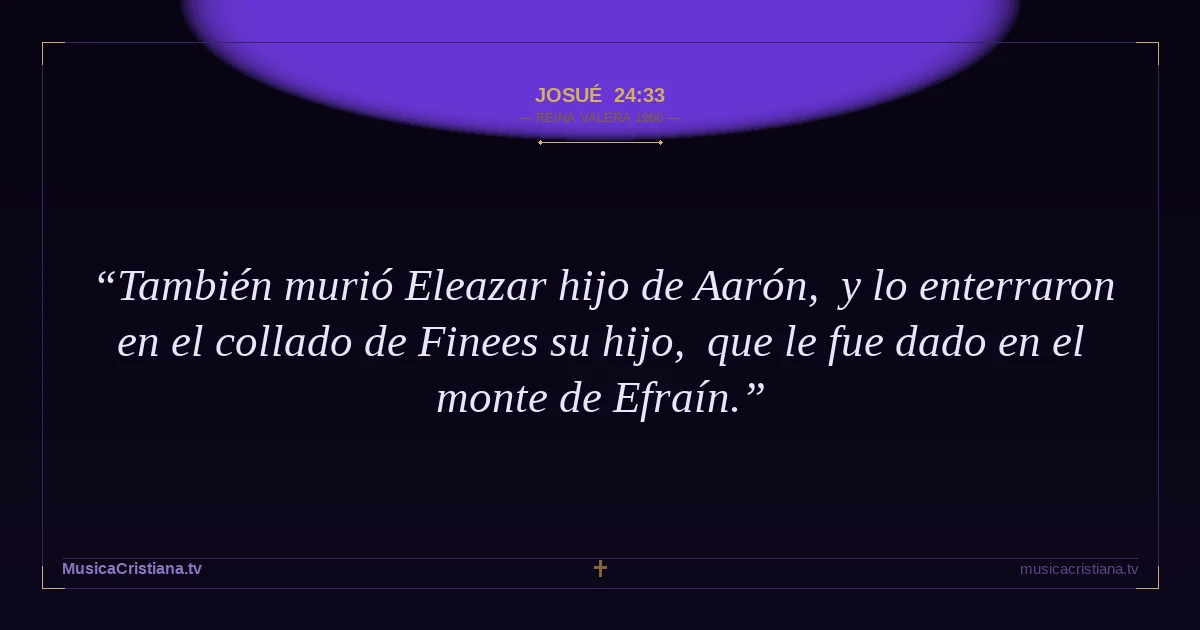 Josué 24:33 — Biblia Reina Valera 1960 — MusicaCristiana.tv