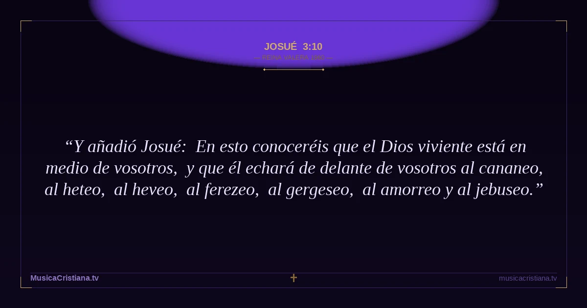 Josué 3:10 — Biblia Reina Valera 1960 — MusicaCristiana.tv