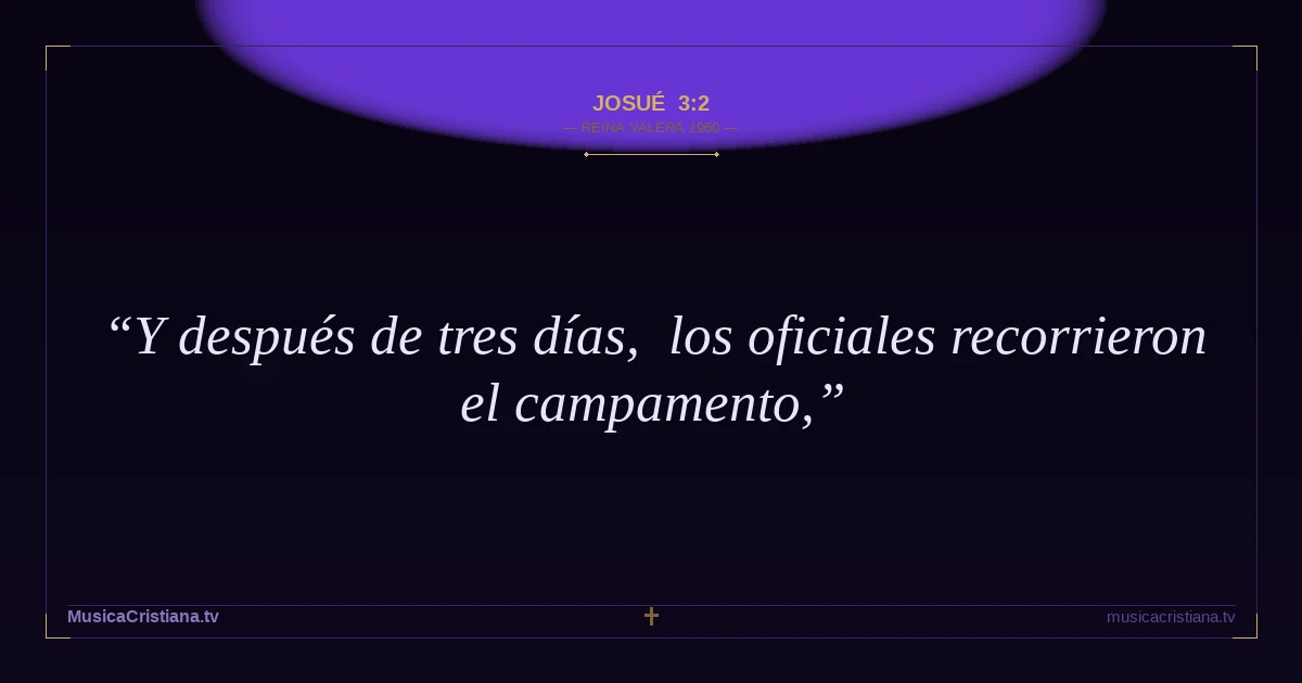 Josué 3:2 — Biblia Reina Valera 1960 — MusicaCristiana.tv