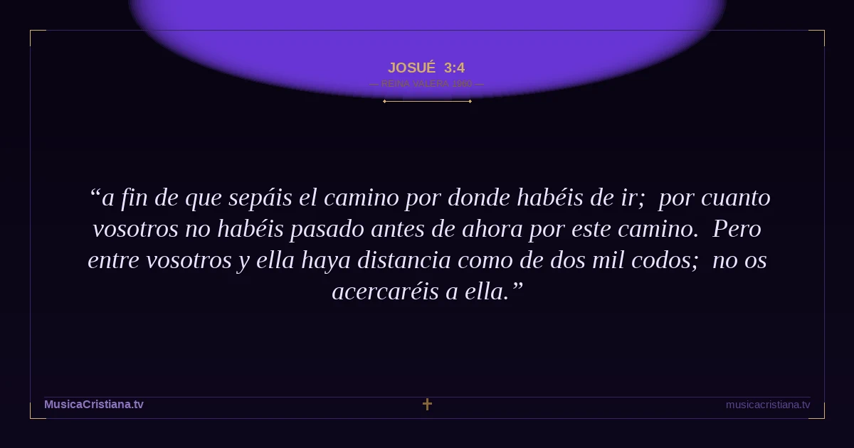 Josué 3:4 — Biblia Reina Valera 1960 — MusicaCristiana.tv