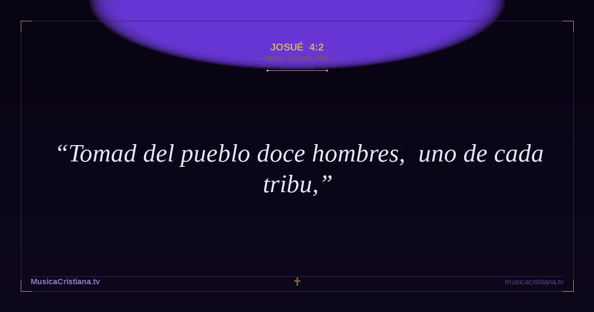 Josué 4:2 — Biblia Reina Valera 1960 — MusicaCristiana.tv