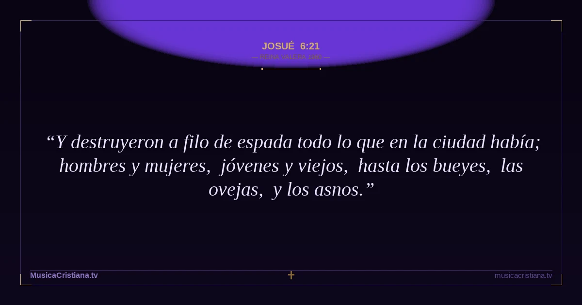 Josué 6:21 — Biblia Reina Valera 1960 — MusicaCristiana.tv