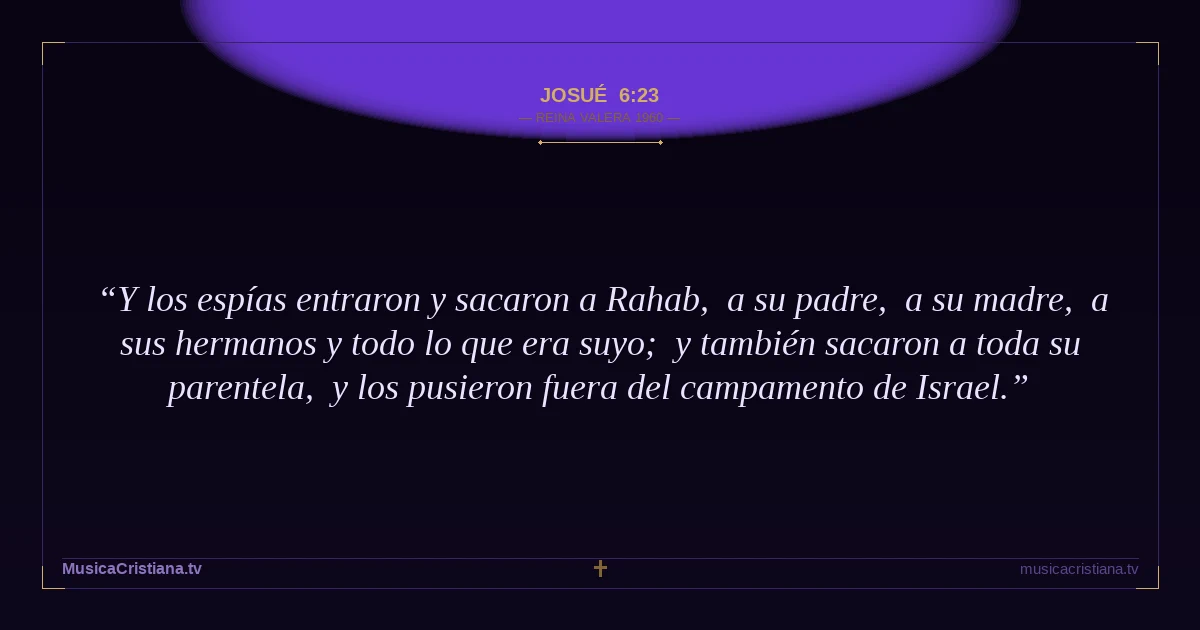 Josué 6:23 — Biblia Reina Valera 1960 — MusicaCristiana.tv