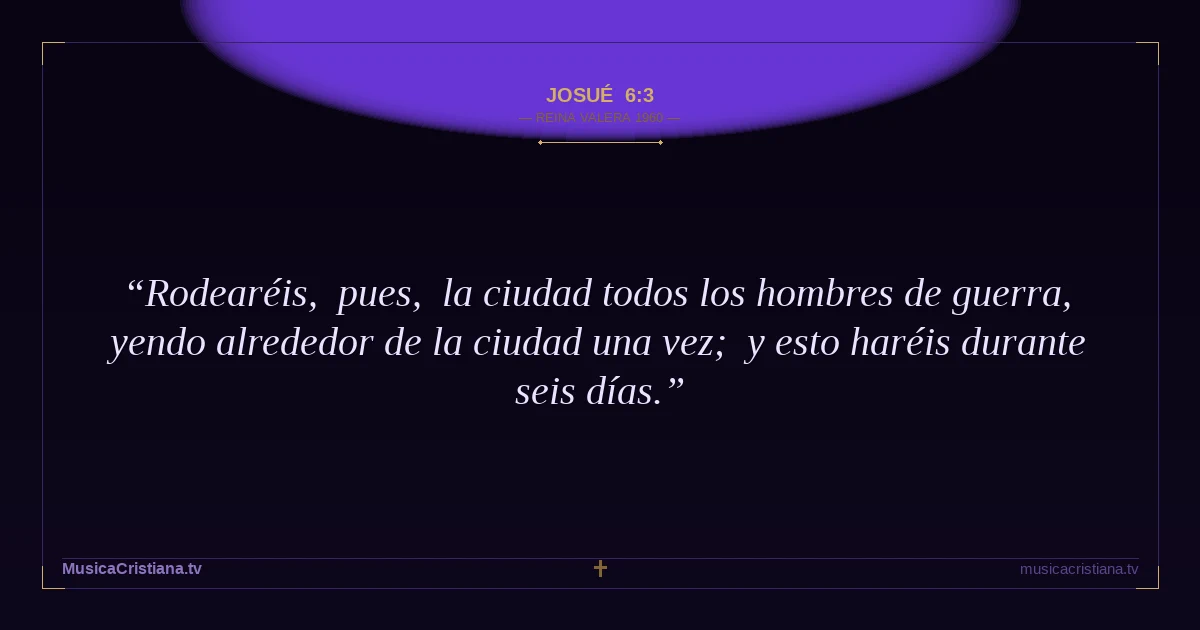 Josué 6:3 — Biblia Reina Valera 1960 — MusicaCristiana.tv
