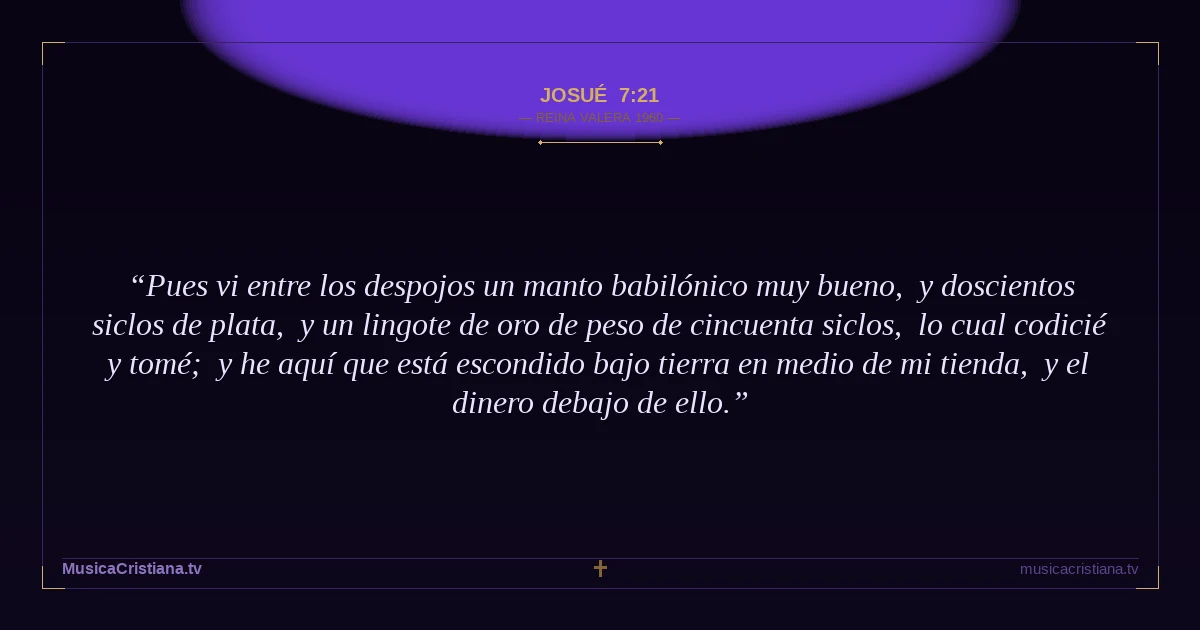 Josué 7:21 — Biblia Reina Valera 1960 — MusicaCristiana.tv
