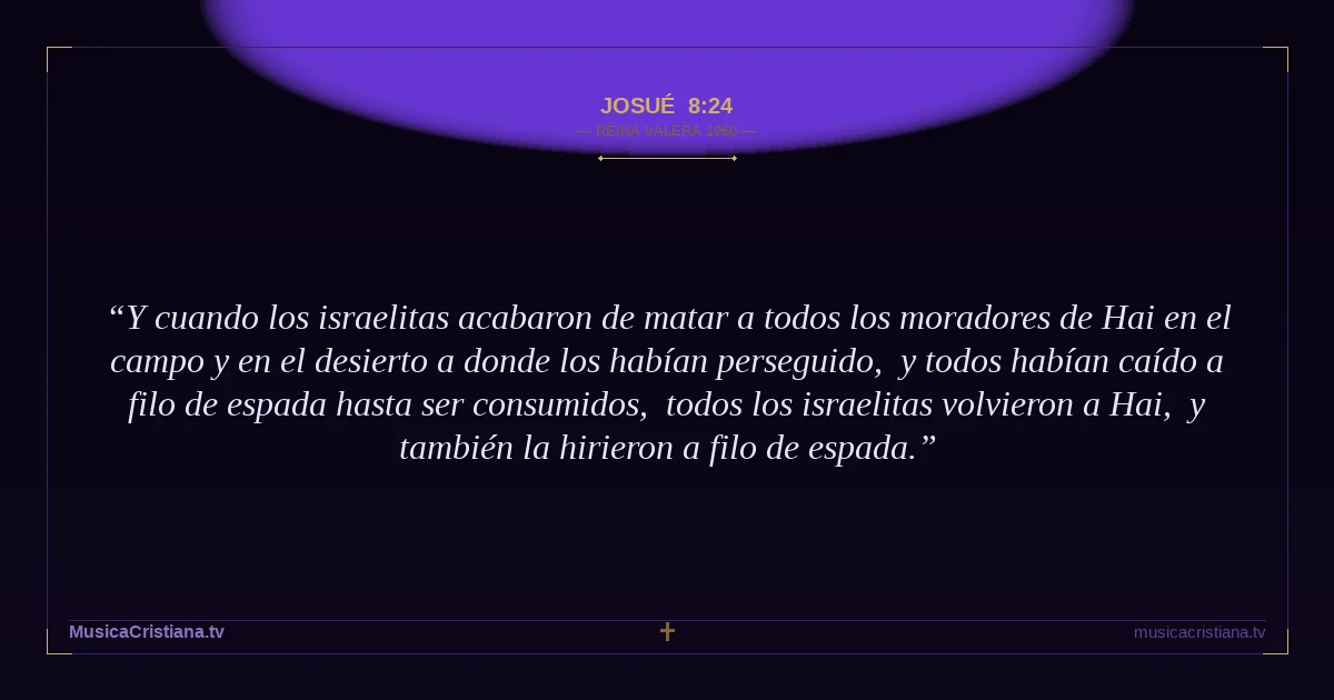 Josué 8:24 — Biblia Reina Valera 1960 — MusicaCristiana.tv