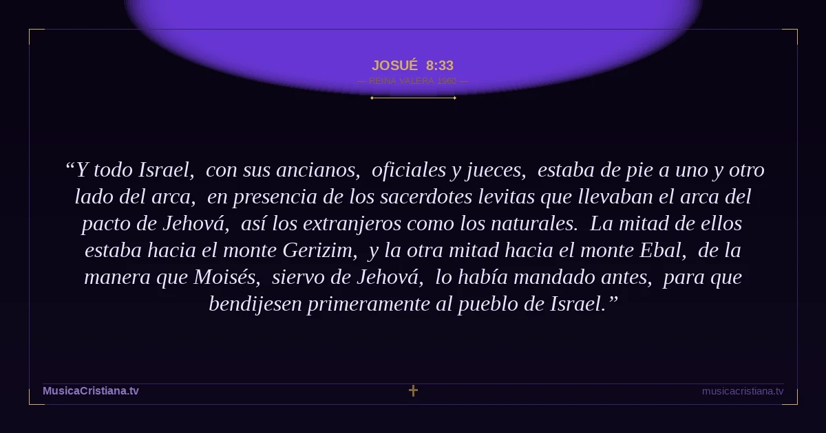 Josué 8:33 — Biblia Reina Valera 1960 — MusicaCristiana.tv