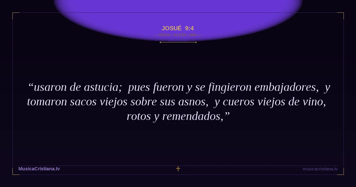 Josué 9:4 — Biblia Reina Valera 1960 — MusicaCristiana.tv