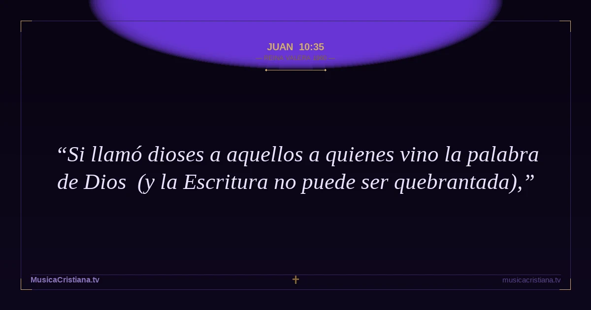Juan 10:35 — Biblia Reina Valera 1960 — MusicaCristiana.tv