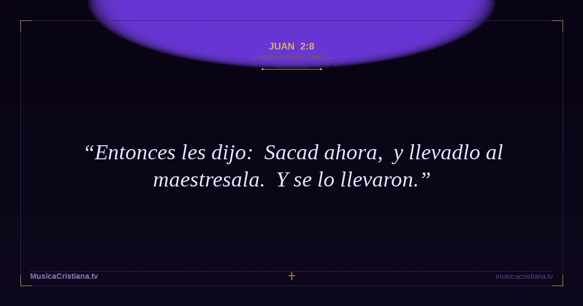Juan 2:8 — Biblia Reina Valera 1960 — MusicaCristiana.tv