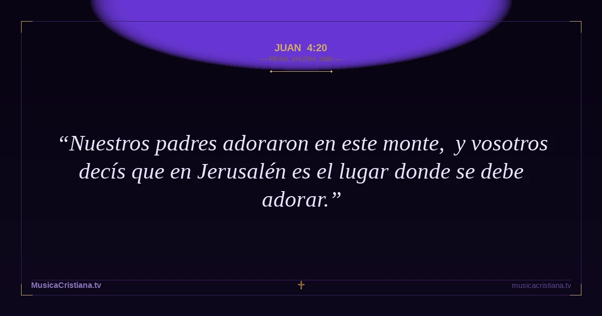 Juan 4:20 — Biblia Reina Valera 1960 — MusicaCristiana.tv