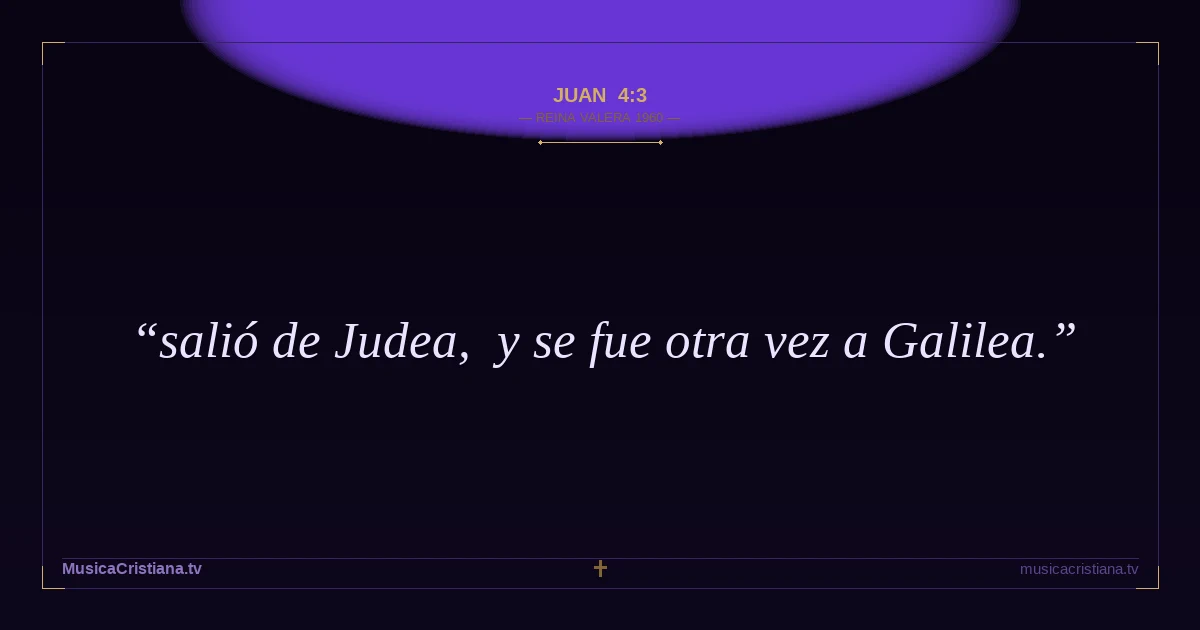 Juan 4:3 — Biblia Reina Valera 1960 — MusicaCristiana.tv