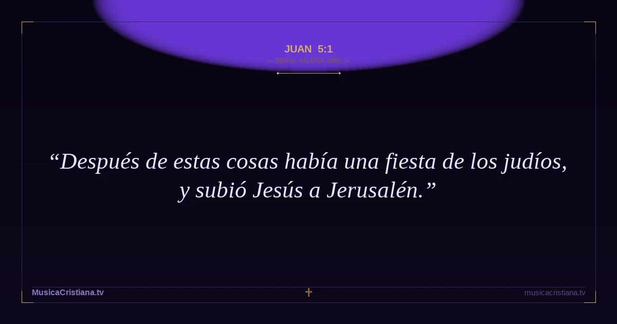 Juan 5:1 — Biblia Reina Valera 1960 — MusicaCristiana.tv