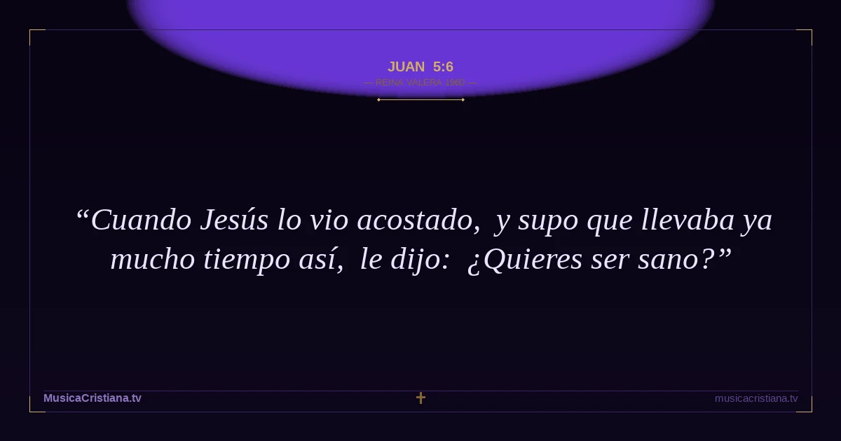 Juan 5:6 — Biblia Reina Valera 1960 — MusicaCristiana.tv