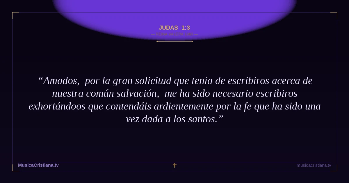 Judas 1:3 — Biblia Reina Valera 1960 — MusicaCristiana.tv