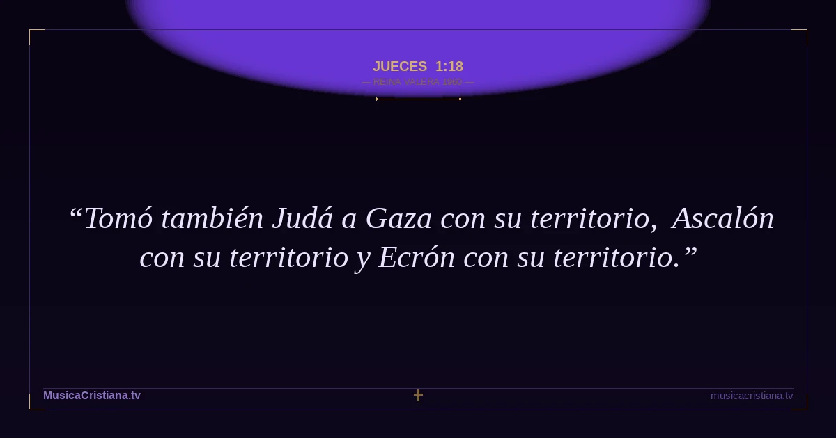 Jueces 1:18 — Biblia Reina Valera 1960 — MusicaCristiana.tv