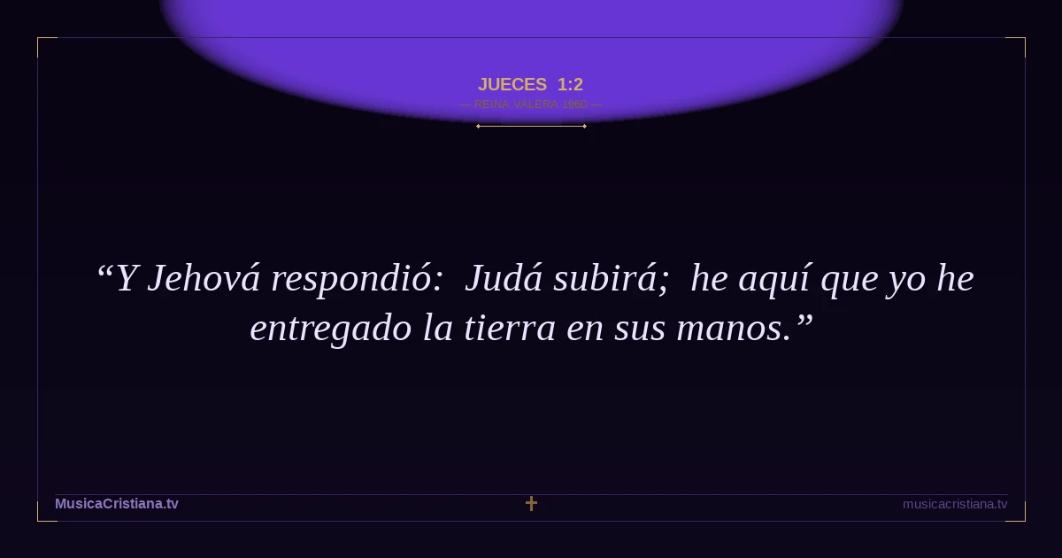 Jueces 1:2 — Biblia Reina Valera 1960 — MusicaCristiana.tv
