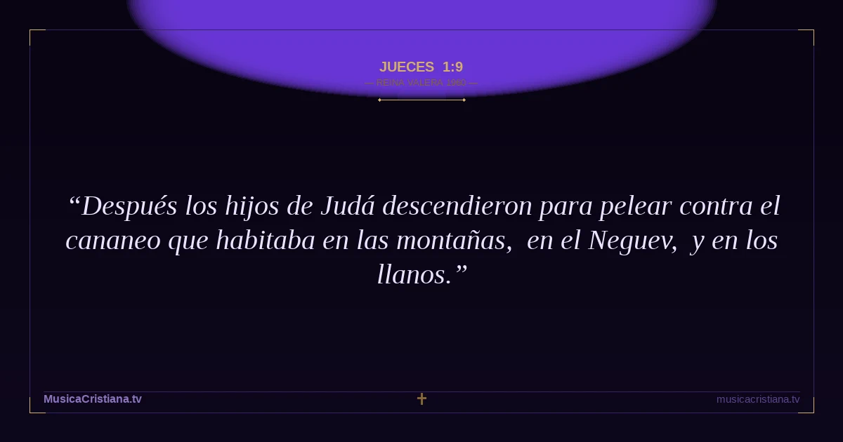 Jueces 1:9 — Biblia Reina Valera 1960 — MusicaCristiana.tv