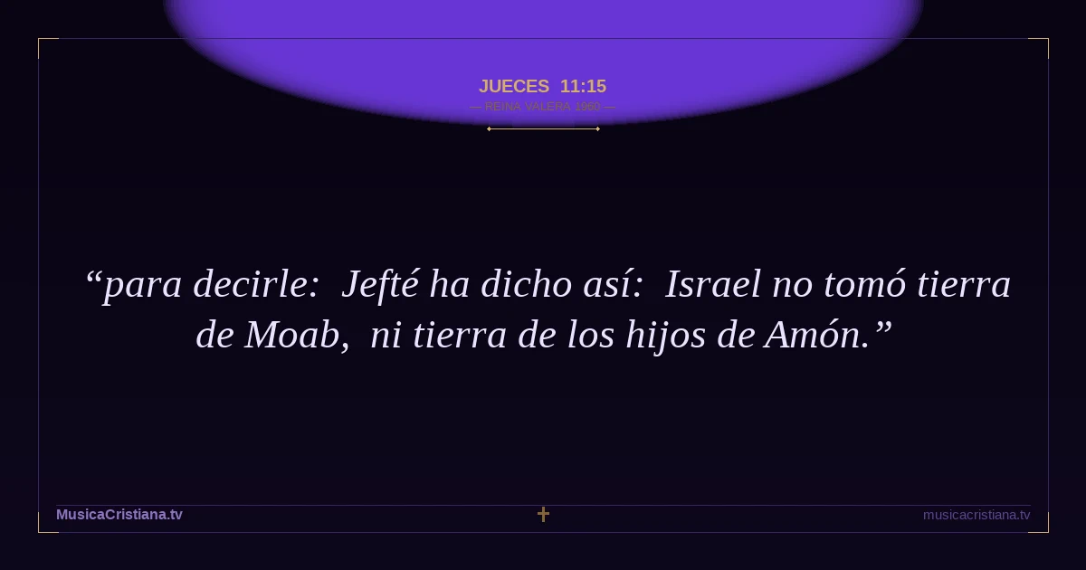 Jueces 11:15 — Biblia Reina Valera 1960 — MusicaCristiana.tv