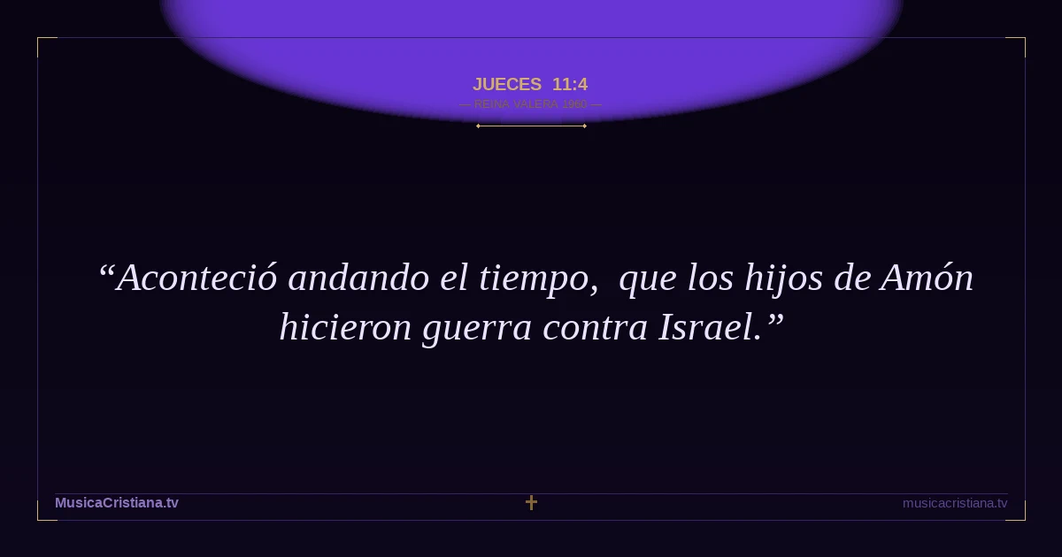 Jueces 11:4 — Biblia Reina Valera 1960 — MusicaCristiana.tv
