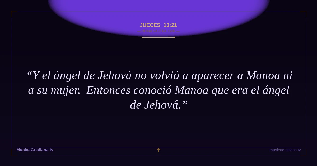 Jueces 13:21 — Biblia Reina Valera 1960 — MusicaCristiana.tv