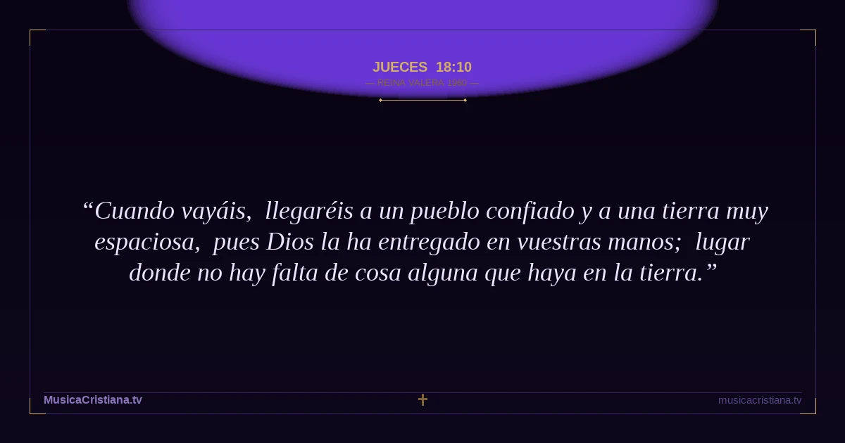 Jueces 18:10 — Biblia Reina Valera 1960 — MusicaCristiana.tv