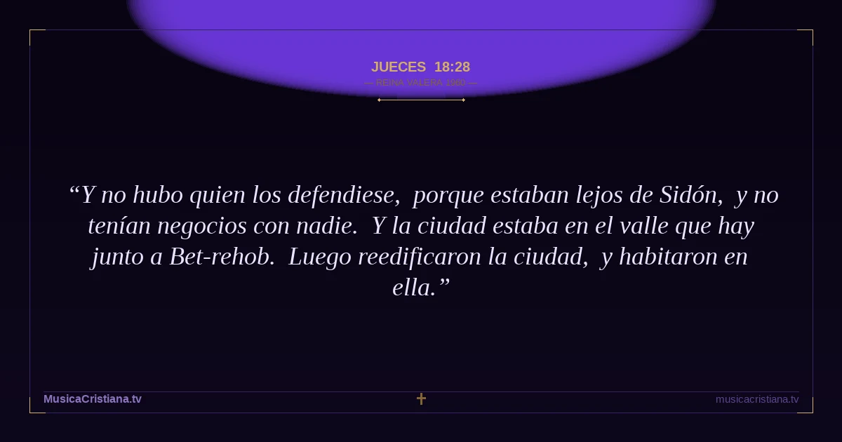 Jueces 18:28 — Biblia Reina Valera 1960 — MusicaCristiana.tv