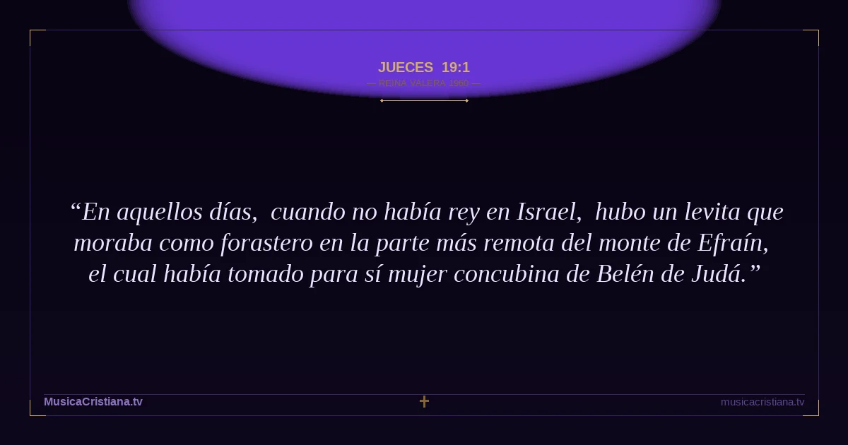Jueces 19:1 — Biblia Reina Valera 1960 — MusicaCristiana.tv