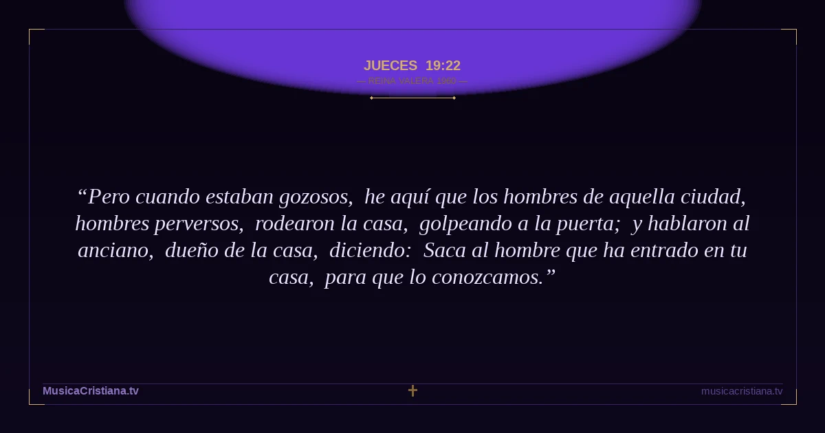 Jueces 19:22 — Biblia Reina Valera 1960 — MusicaCristiana.tv
