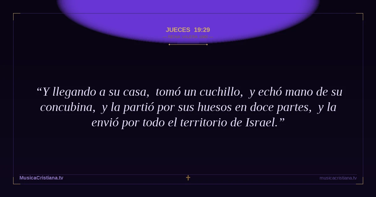 Jueces 19:29 — Biblia Reina Valera 1960 — MusicaCristiana.tv