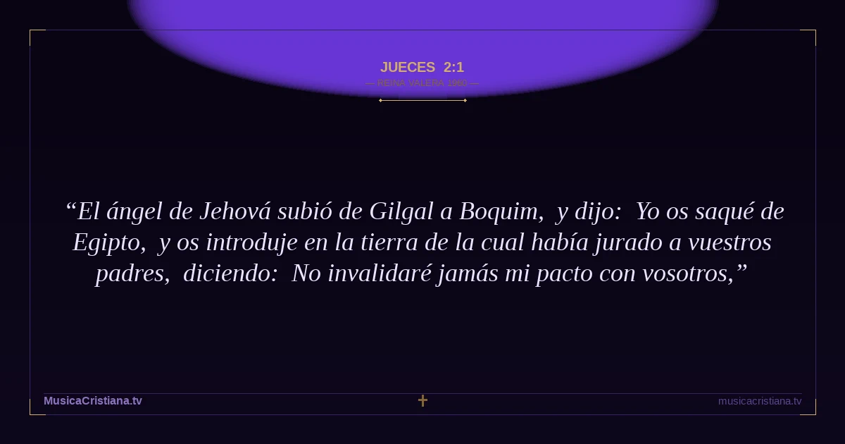 Jueces 2:1 — Biblia Reina Valera 1960 — MusicaCristiana.tv