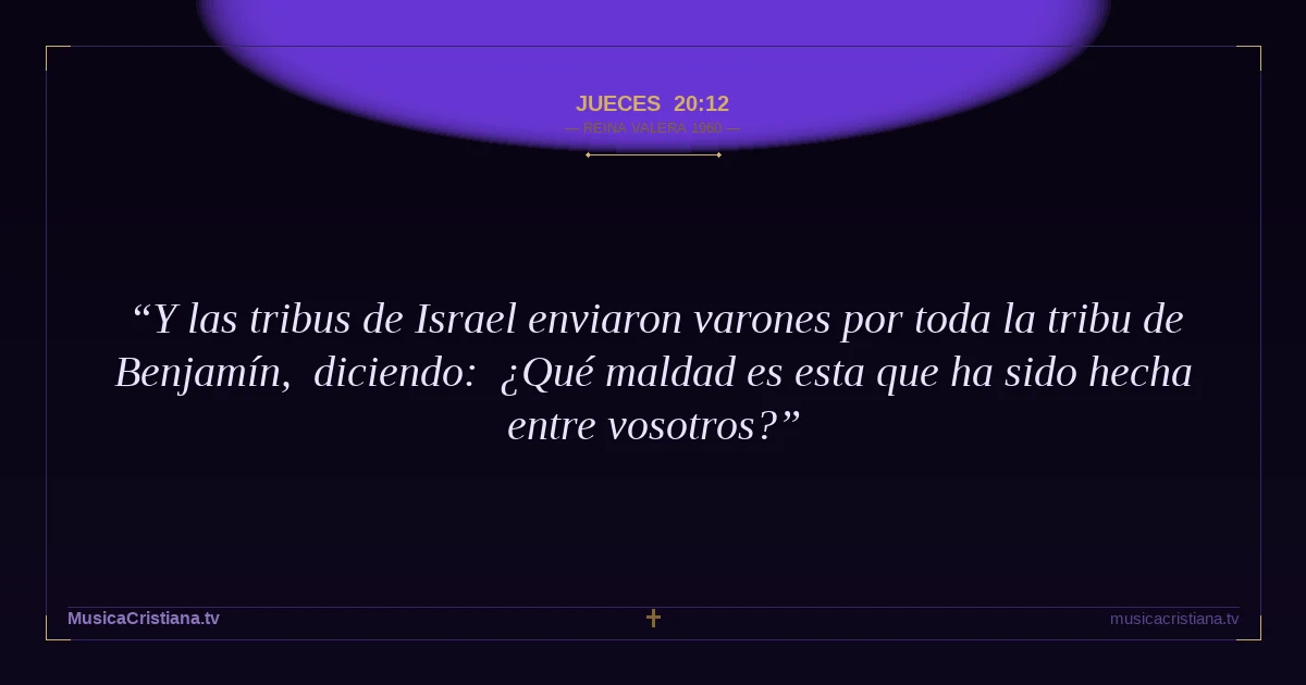 Jueces 20:12 — Biblia Reina Valera 1960 — MusicaCristiana.tv