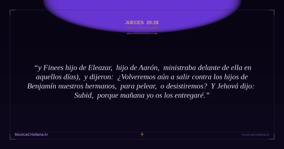 Jueces 20:28 — Biblia Reina Valera 1960 — MusicaCristiana.tv
