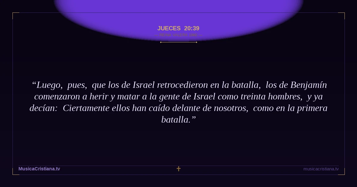Jueces 20:39 — Biblia Reina Valera 1960 — MusicaCristiana.tv