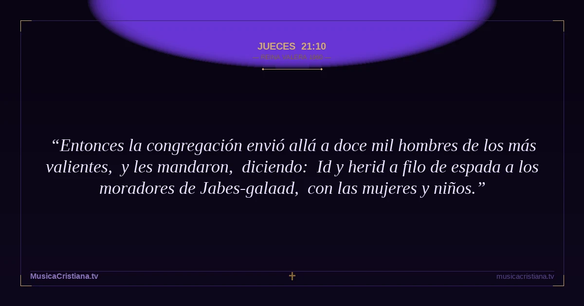 Jueces 21:10 — Biblia Reina Valera 1960 — MusicaCristiana.tv