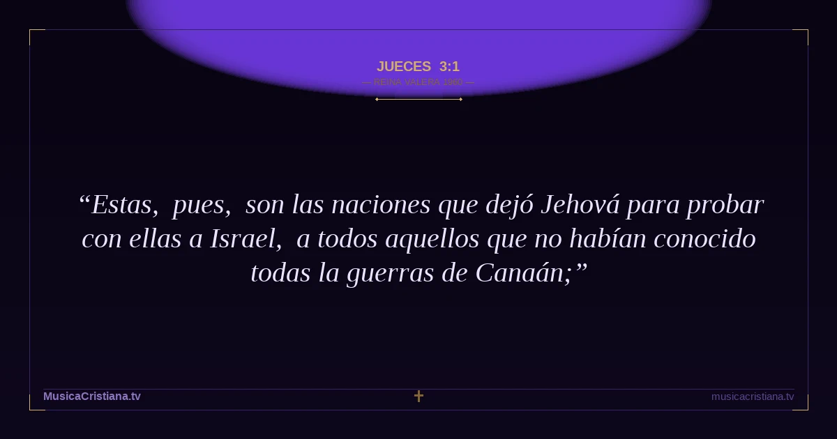 Jueces 3:1 — Biblia Reina Valera 1960 — MusicaCristiana.tv