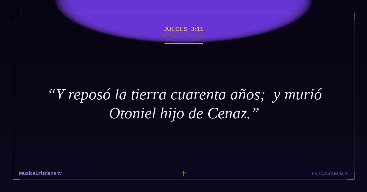 Jueces 3:11 — Biblia Reina Valera 1960 — MusicaCristiana.tv