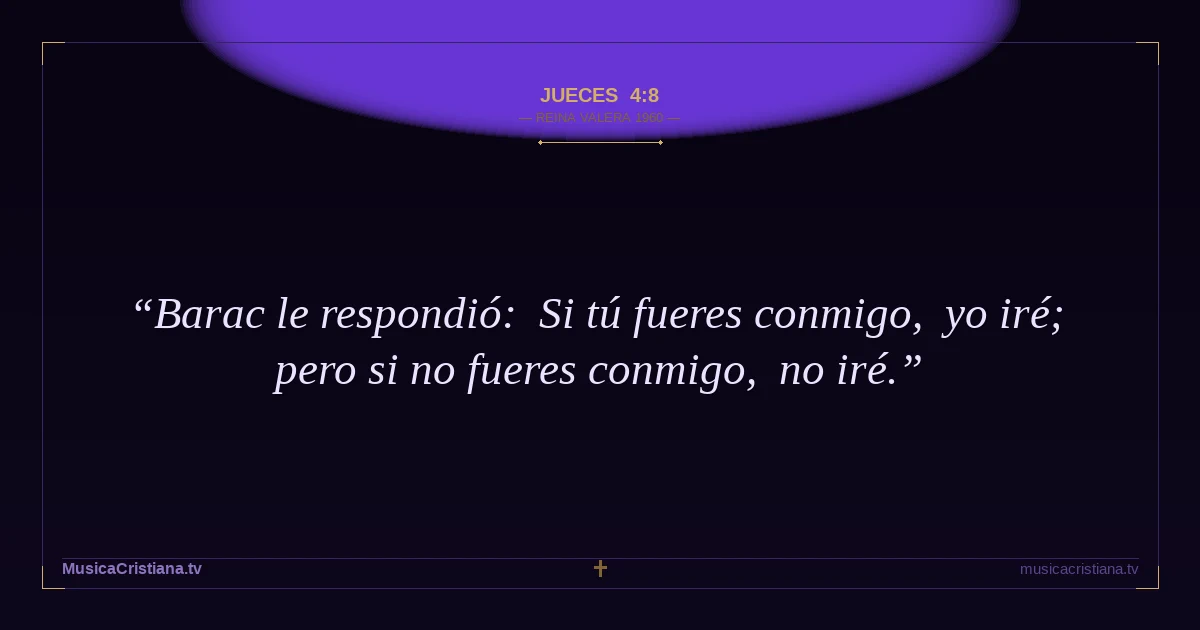 Jueces 4:8 — Biblia Reina Valera 1960 — MusicaCristiana.tv