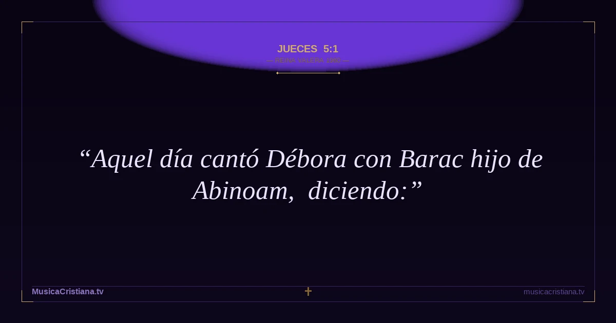 Jueces 5:1 — Biblia Reina Valera 1960 — MusicaCristiana.tv