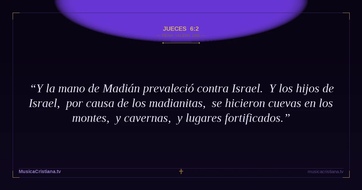 Jueces 6:2 — Biblia Reina Valera 1960 — MusicaCristiana.tv